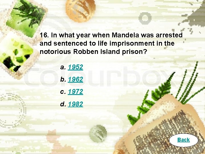 16. In what year when Mandela was arrested and sentenced to life imprisonment in