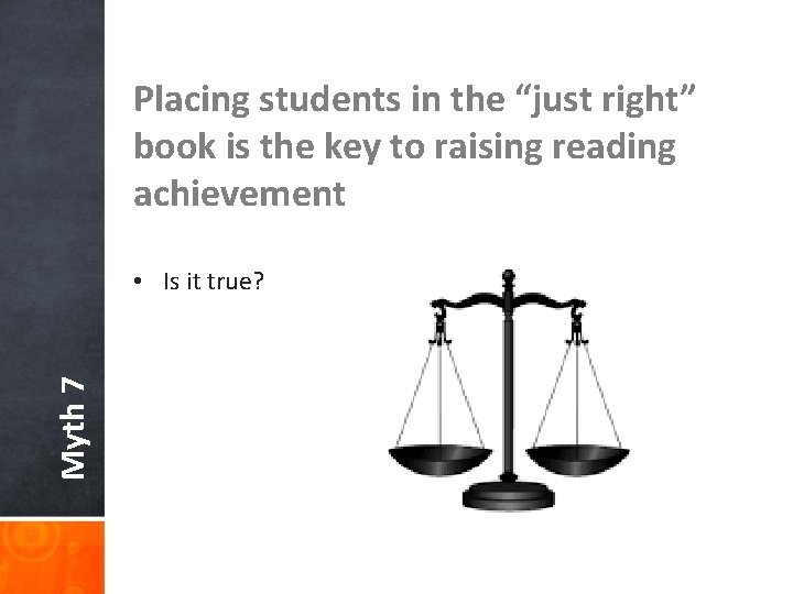 Placing students in the “just right” book is the key to raising reading achievement