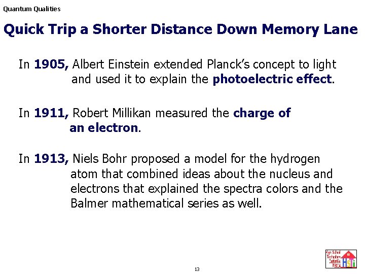 Quantum Qualities Quick Trip a Shorter Distance Down Memory Lane In 1905, Albert Einstein Quantum Qualities Quick Trip a Shorter Distance Down Memory Lane In 1905, Albert Einstein
