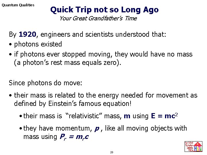 Quantum Qualities Quick Trip not so Long Ago Your Great Grandfather’s Time By 1920, Quantum Qualities Quick Trip not so Long Ago Your Great Grandfather’s Time By 1920,