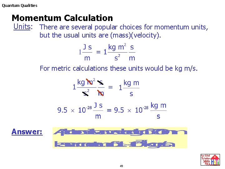 Quantum Qualities Momentum Calculation Units: There are several popular choices for momentum units, but Quantum Qualities Momentum Calculation Units: There are several popular choices for momentum units, but