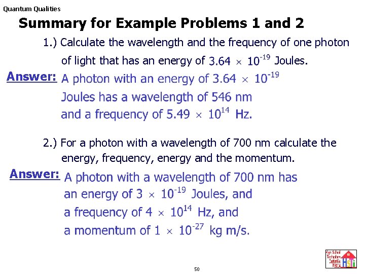 Quantum Qualities Summary for Example Problems 1 and 2 1. ) Calculate the wavelength Quantum Qualities Summary for Example Problems 1 and 2 1. ) Calculate the wavelength
