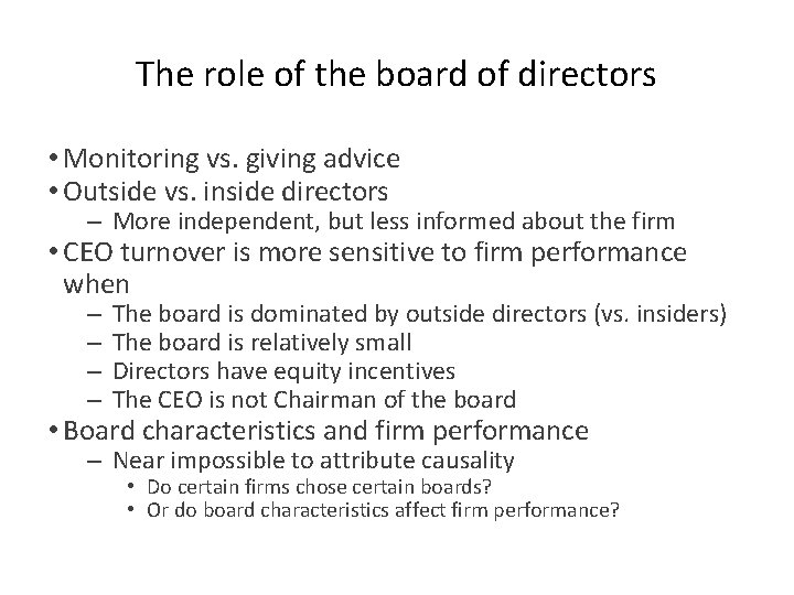 The role of the board of directors • Monitoring vs. giving advice • Outside