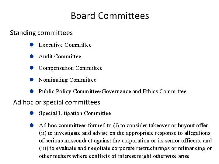 Board Committees Standing committees l Executive Committee l Audit Committee l Compensation Committee l