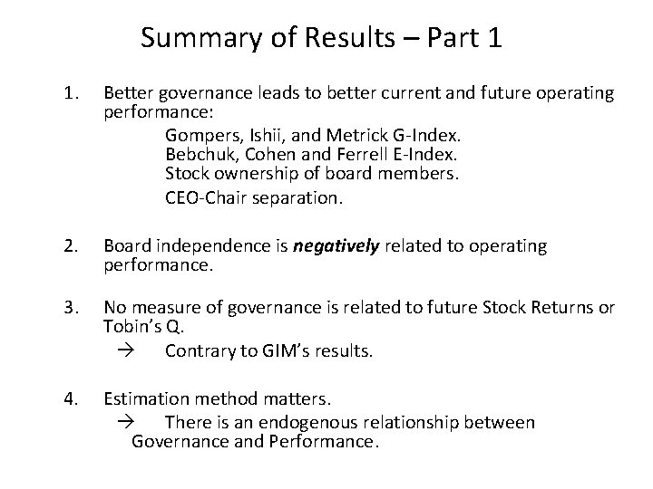 Summary of Results – Part 1 1. Better governance leads to better current and