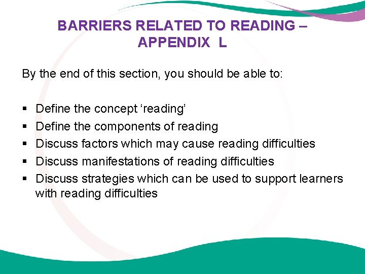 BARRIERS RELATED TO READING – APPENDIX L By the end of this section, you