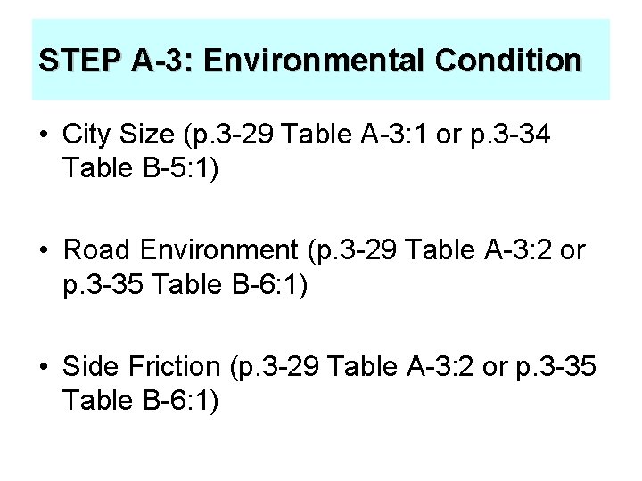 STEP A-3: Environmental Condition • City Size (p. 3 -29 Table A-3: 1 or