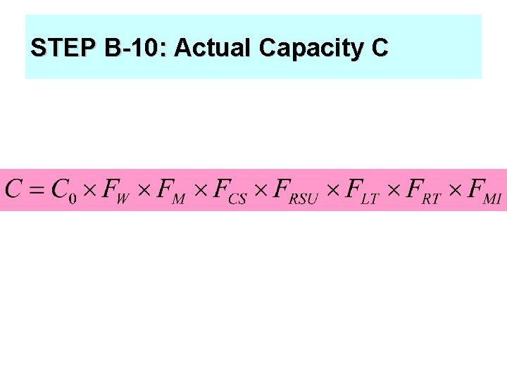 STEP B-10: Actual Capacity C 