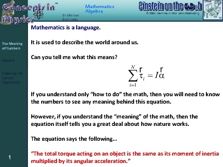 Mathematics Algebra Mathematics is a language. The Meaning of Numbers Algebra It is used