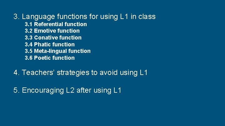 3. Language functions for using L 1 in class 3. 1 Referential function 3.