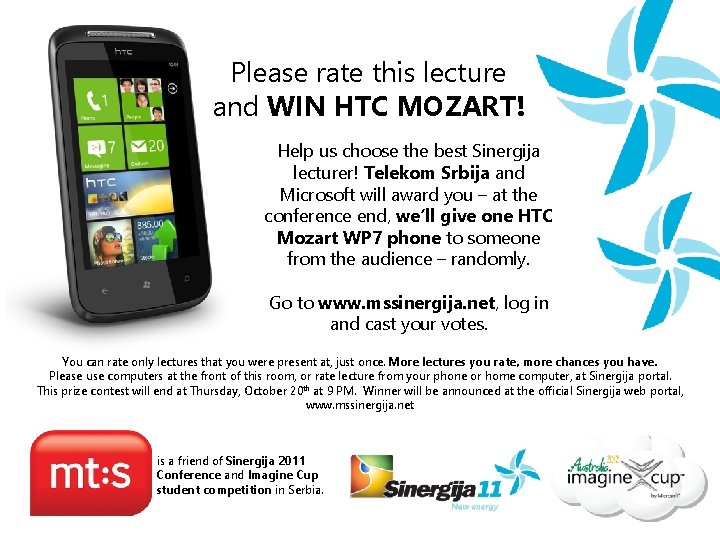 Please rate this lecture and WIN HTC MOZART! Help us choose the best Sinergija