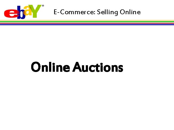 E-Commerce: Selling Online Auctions 