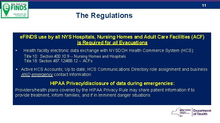 11 The Regulations e. FINDS use by all NYS Hospitals, Nursing Homes and Adult