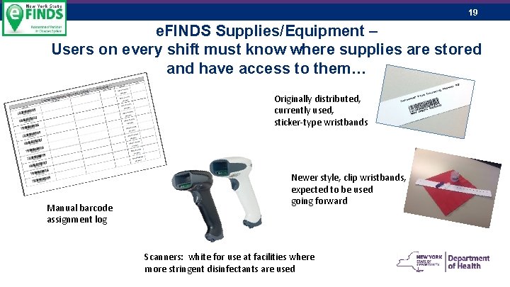 19 e. FINDS Supplies/Equipment – Users on every shift must know where supplies are