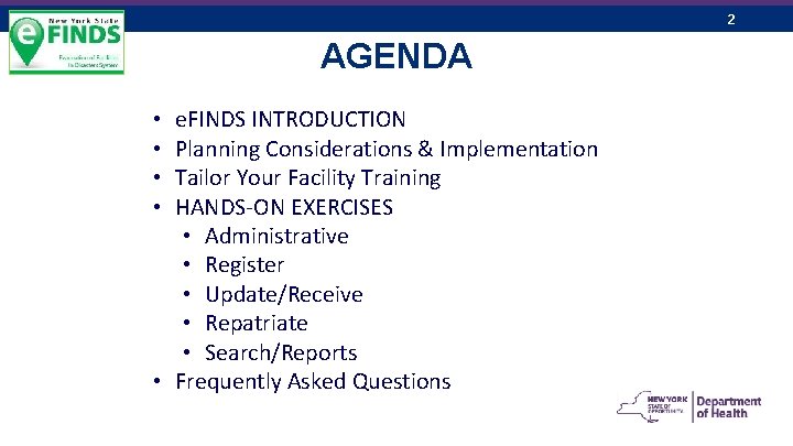 2 AGENDA e. FINDS INTRODUCTION Planning Considerations & Implementation Tailor Your Facility Training HANDS-ON