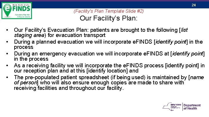 24 (Facility’s Plan Template Slide #2) Our Facility’s Plan: • • • Our Facility’s