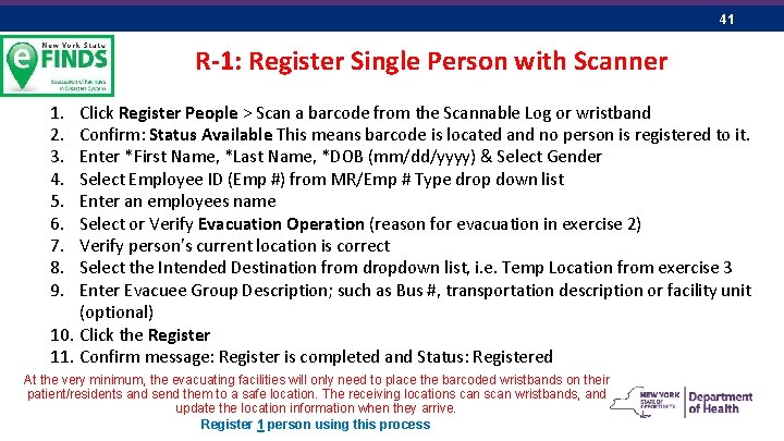 41 R-1: Register Single Person with Scanner 1. 2. 3. 4. 5. 6. 7.