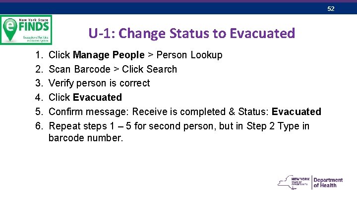 52 U-1: Change Status to Evacuated 1. 2. 3. 4. 5. 6. Click Manage