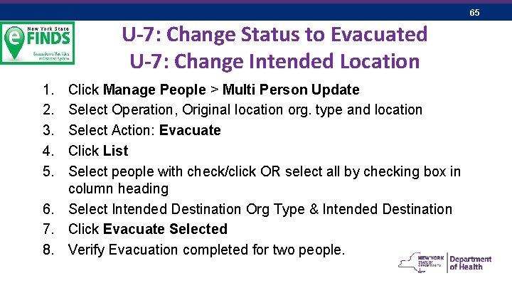 65 U-7: Change Status to Evacuated U-7: Change Intended Location 1. 2. 3. 4.