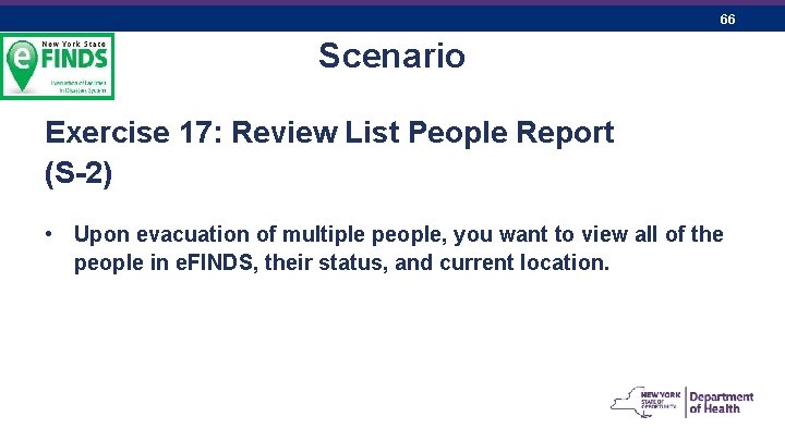 66 Scenario Exercise 17: Review List People Report (S-2) • Upon evacuation of multiple