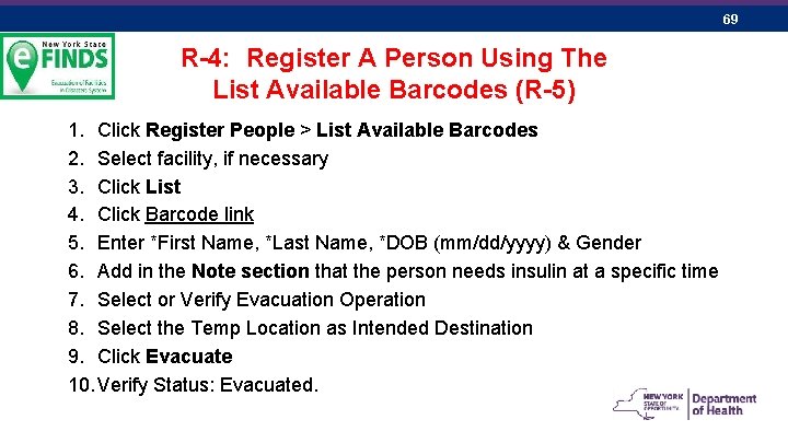 69 R-4: Register A Person Using The List Available Barcodes (R-5) 1. Click Register