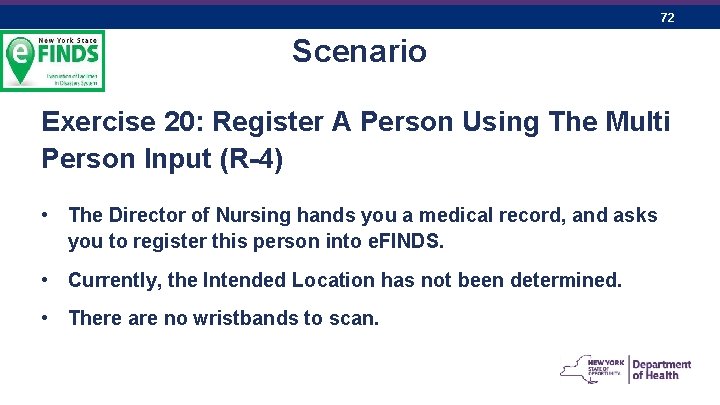 72 Scenario Exercise 20: Register A Person Using The Multi Person Input (R-4) •