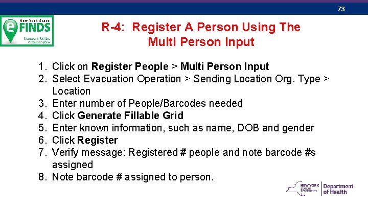 73 R-4: Register A Person Using The Multi Person Input 1. Click on Register