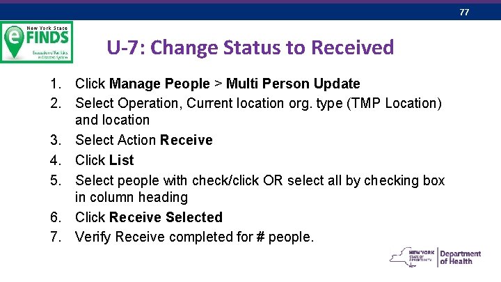 77 U-7: Change Status to Received 1. Click Manage People > Multi Person Update