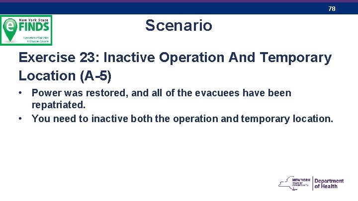 78 Scenario Exercise 23: Inactive Operation And Temporary Location (A-5) • Power was restored,