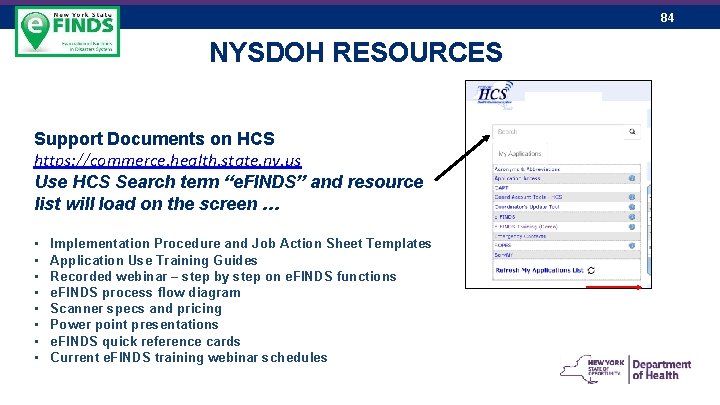 84 NYSDOH RESOURCES Support Documents on HCS https: //commerce. health. state. ny. us Use