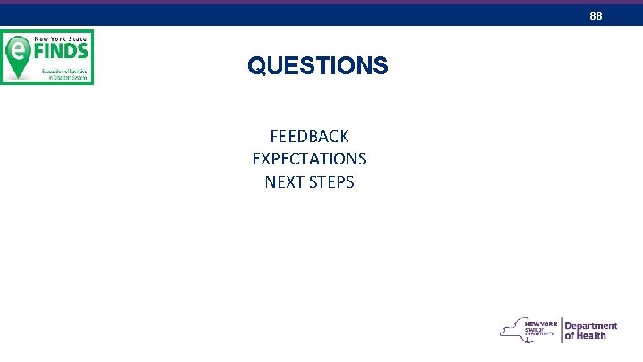 88 QUESTIONS FEEDBACK EXPECTATIONS NEXT STEPS 