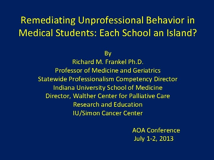 Remediating Unprofessional Behavior in Medical Students: Each School an Island? By Richard M. Frankel
