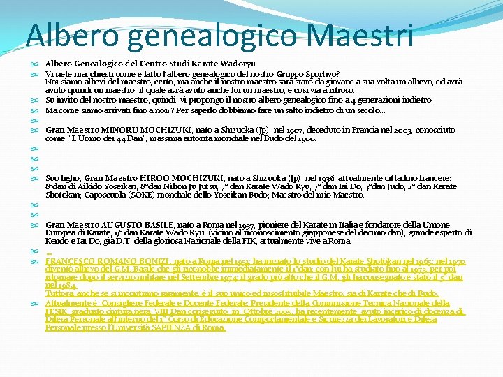 Albero genealogico Maestri Albero Genealogico del Centro Studi Karate Wadoryu Vi siete mai chiesti