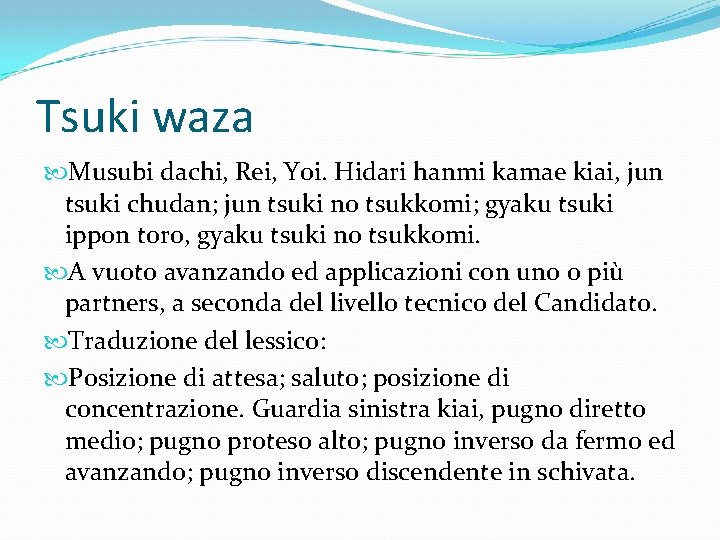 Tsuki waza Musubi dachi, Rei, Yoi. Hidari hanmi kamae kiai, jun tsuki chudan; jun