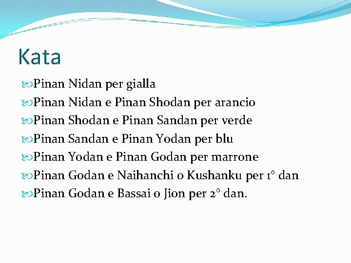 Kata Pinan Nidan per gialla Pinan Nidan e Pinan Shodan per arancio Pinan Shodan