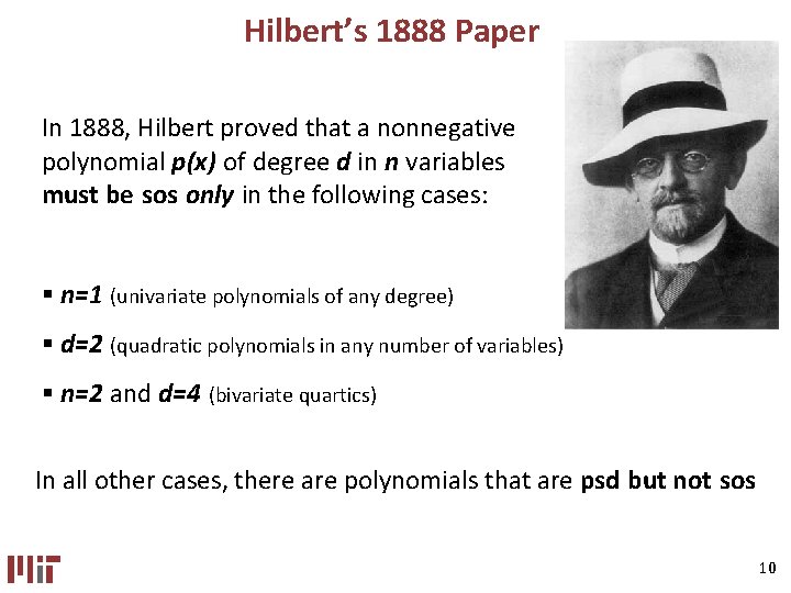 Hilbert’s 1888 Paper In 1888, Hilbert proved that a nonnegative polynomial p(x) of degree Hilbert’s 1888 Paper In 1888, Hilbert proved that a nonnegative polynomial p(x) of degree