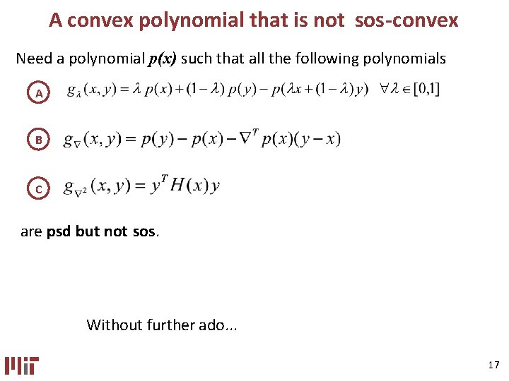 A convex polynomial that is not sos-convex Need a polynomial p(x) such that all A convex polynomial that is not sos-convex Need a polynomial p(x) such that all