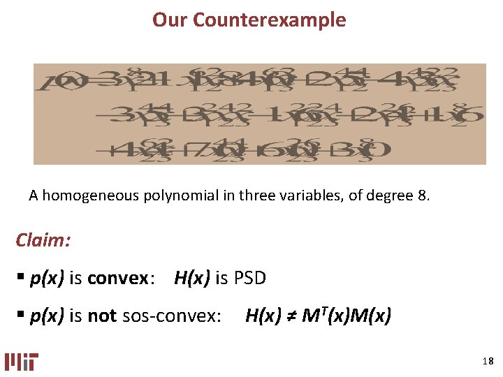 Our Counterexample A homogeneous polynomial in three variables, of degree 8. Claim: § p(x) Our Counterexample A homogeneous polynomial in three variables, of degree 8. Claim: § p(x)