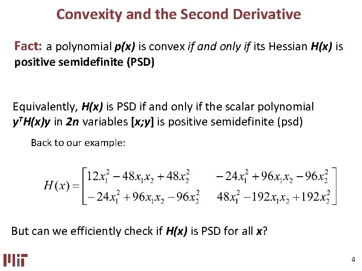 Convexity and the Second Derivative Fact: a polynomial p(x) is convex if and only Convexity and the Second Derivative Fact: a polynomial p(x) is convex if and only
