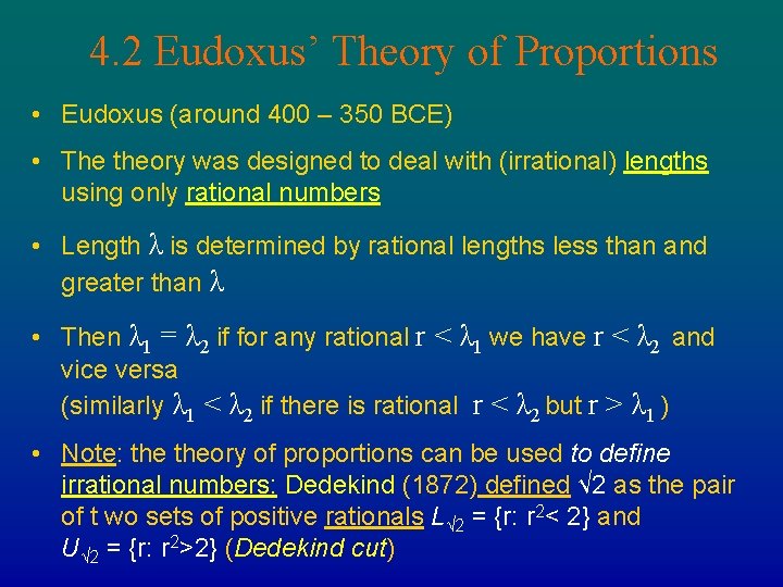 4. 2 Eudoxus’ Theory of Proportions • Eudoxus (around 400 – 350 BCE) • 4. 2 Eudoxus’ Theory of Proportions • Eudoxus (around 400 – 350 BCE) •