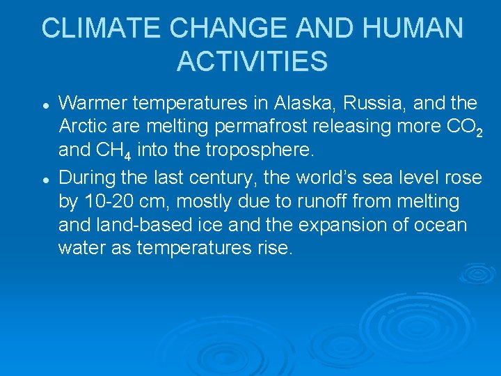 CLIMATE CHANGE AND HUMAN ACTIVITIES l l Warmer temperatures in Alaska, Russia, and the CLIMATE CHANGE AND HUMAN ACTIVITIES l l Warmer temperatures in Alaska, Russia, and the