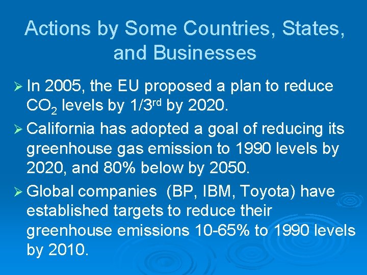Actions by Some Countries, States, and Businesses Ø In 2005, the EU proposed a Actions by Some Countries, States, and Businesses Ø In 2005, the EU proposed a