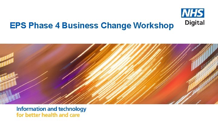 EPS Phase 4 Business Change Workshop 