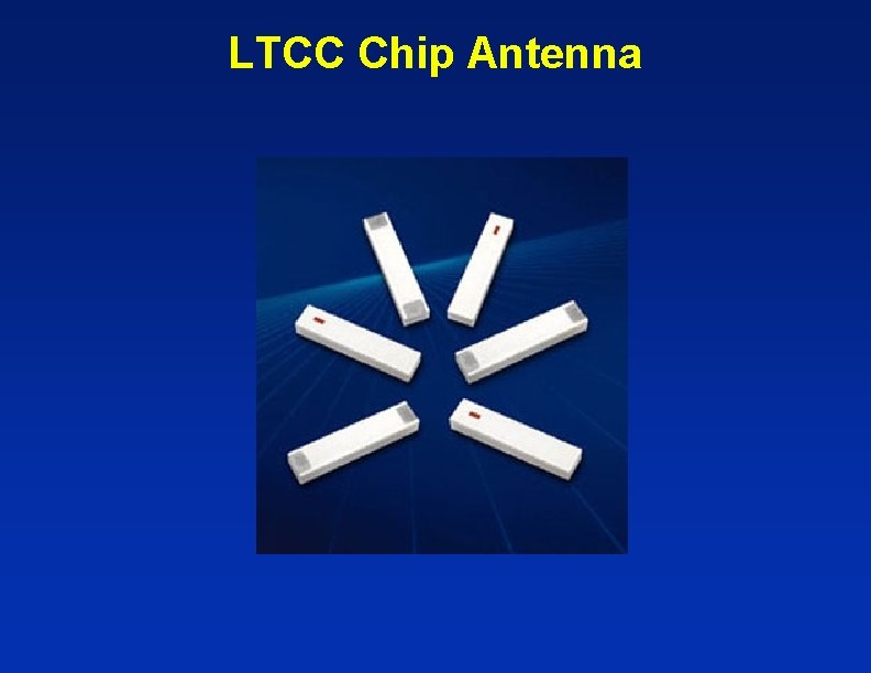 LTCC Chip Antenna LTCC Chip Antenna
