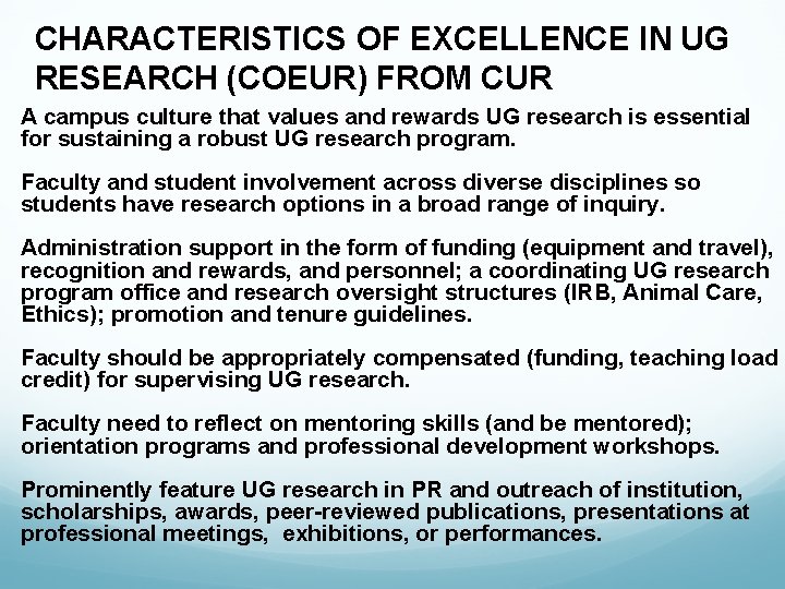 CHARACTERISTICS OF EXCELLENCE IN UG RESEARCH (COEUR) FROM CUR A campus culture that values