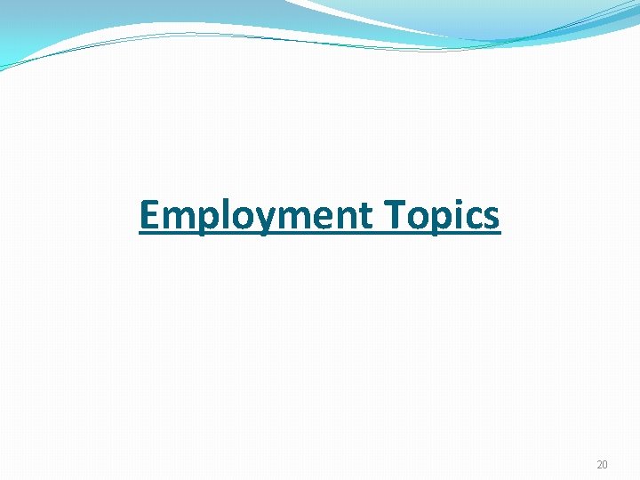 Employment Topics 20 