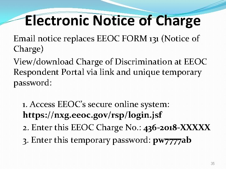 Electronic Notice of Charge Email notice replaces EEOC FORM 131 (Notice of Charge) View/download