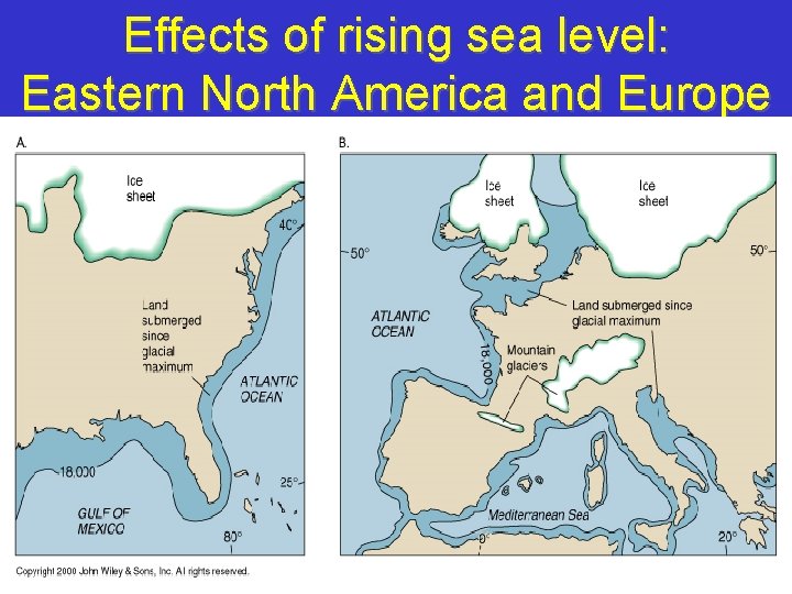 Effects of rising sea level: Eastern North America and Europe 