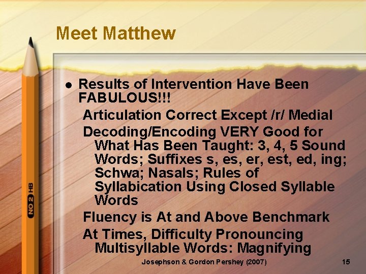 Meet Matthew l Results of Intervention Have Been FABULOUS!!! Articulation Correct Except /r/ Medial