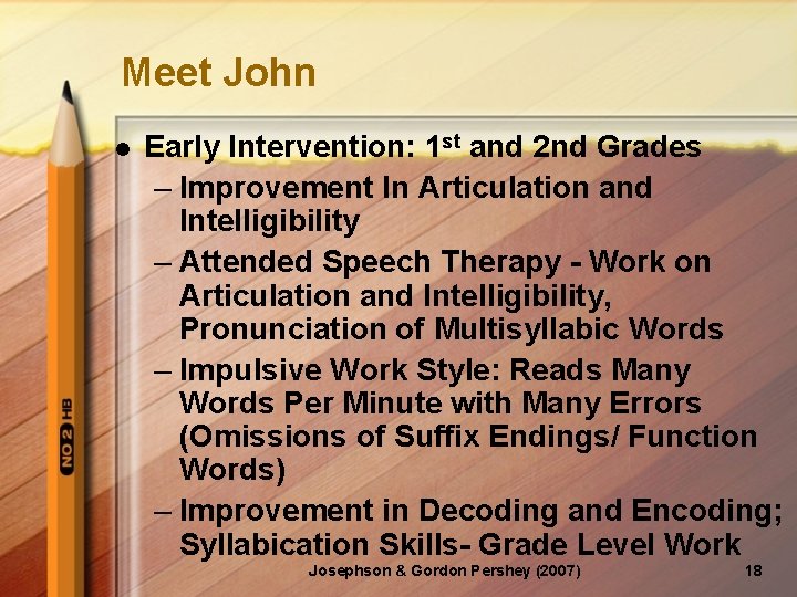 Meet John l Early Intervention: 1 st and 2 nd Grades – Improvement In